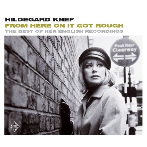 From Here On It Got Rough - The Best Of Her English Recordings